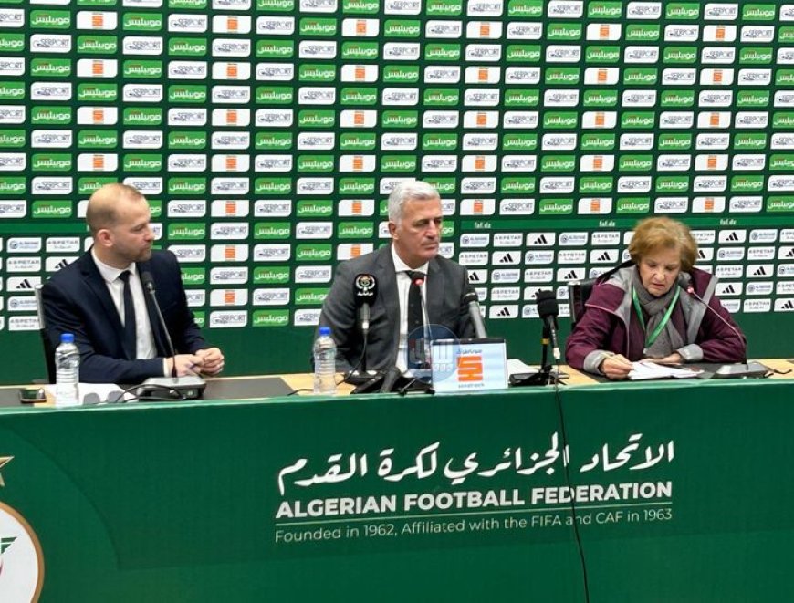بيتكوفيتش: انا محظوظ بتدريب منتخب كبير بحجم الجزائر ومتفائل جدا بتحقيق نتائج إيجابية